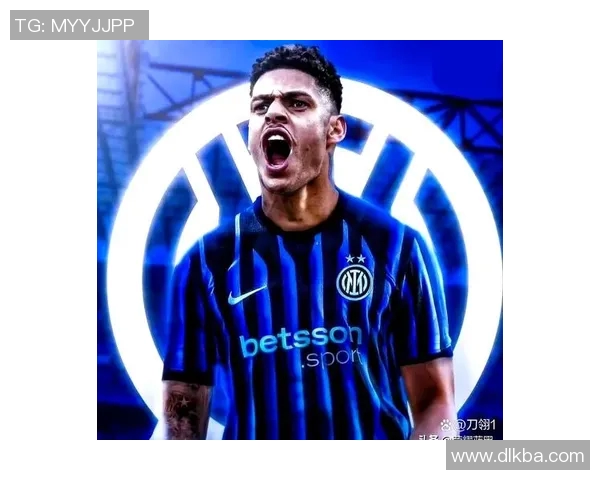 国米新赛季引援大揭秘！主帅透露将追求前场巨星加强进攻实力